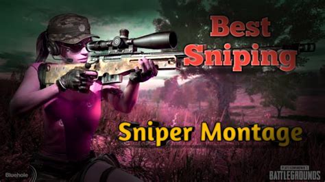 best sniper gameplay ever montage pubg mobile youtube