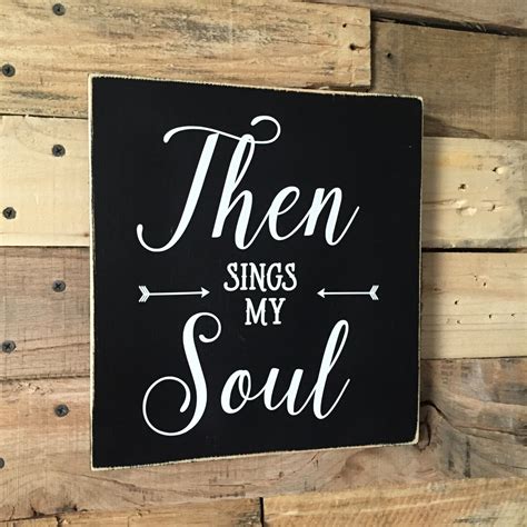 Then Sings My Soul Hymn Christian Wood Sign