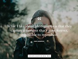 99 Inspirational Photography Quotes | Table for Change