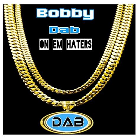 dab on em haters by bobby on amazon music