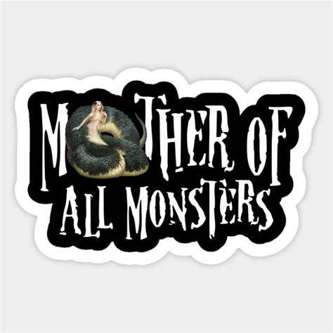 Mother Of All Monsters Mother Of All Monsters Sticker Teepublic