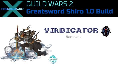 Vindicator Greatsword Shiro 10 Build Guild Wars 2 Gw2 Pvp With