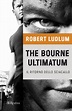 The Bourne ultimatum - Il ritorno dello sciacallo, Robert Ludlum ...
