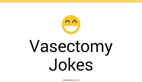 104 vasectomy jokes and funny puns jokojokes