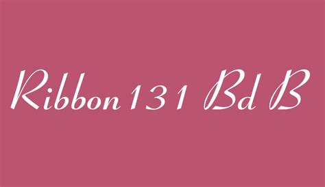 Ribbon131 Bd Bt Font Font Tr