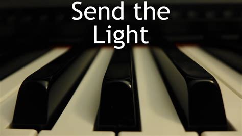 The send, an american alternative rock band. Send the Light - piano instrumental hymn with lyrics - YouTube