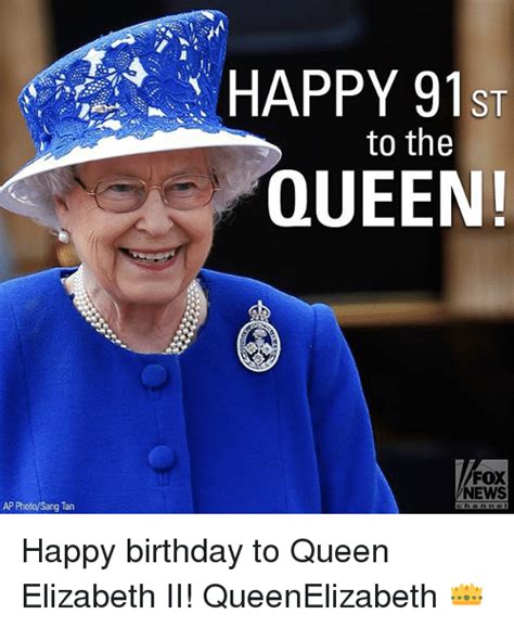 The queen celebrates two birthdays each year: AP PhotoSang Tan HAPPY 91ST to the QUEEN! FOX NEWS Happy ...