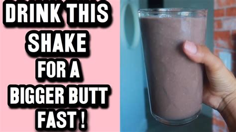 gain weight fast with this protein shake bigger butt and thighs youtube