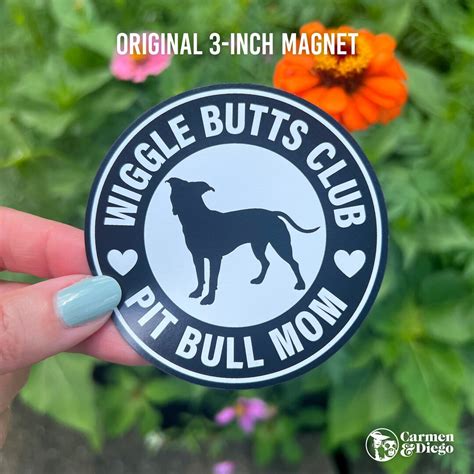 Pit Bull Mom Wiggle Butts Club Magnet 3 Or 6 High Quality Magnet For