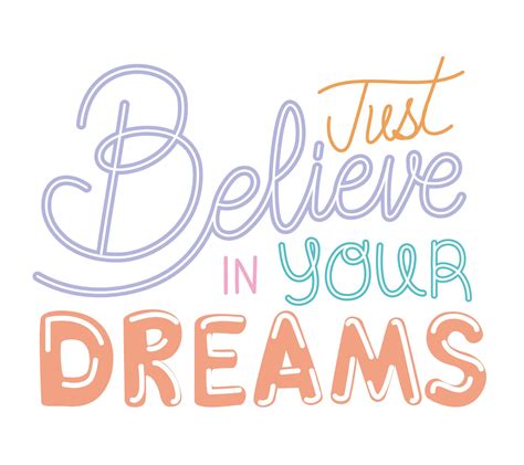 Just Believe In Your Dreams Lettering On White Background Vector