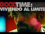Good Time: Viviendo al Límite (Good Time) Trailer Oficial Subtitulado ...