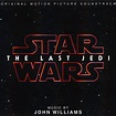 John Williams - Star Wars: The Last Jedi (Original Motion Picture ...