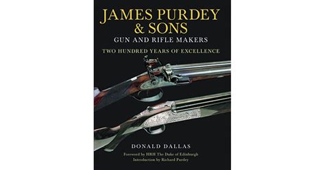 James Purdey And Sons Gun And Rifle Makers Two Hundred Years Of