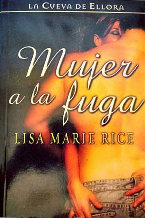 Leer Mujer A La Fuga De Lisa Marie Rice Libro Completo Online Gratis