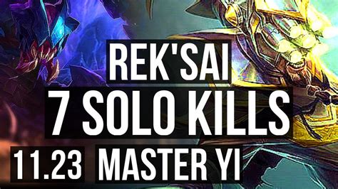 rek sai vs yi jng defeat 7 solo kills rank 8 rek sai br master 11 23 youtube