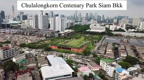 Chulalongkorn Centenary Park Youtube