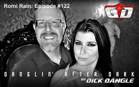 Romi Rain Episode 122 Danglin After Dark With Dick Dangle