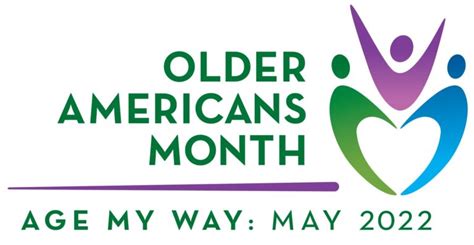 Older Americans Month 2022 How Vantage Aging Help You Age Your Own Way Vantage Aging