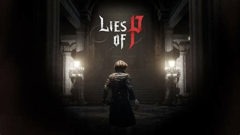 Lies Of P Hd Wallpapers And Backgrounds
