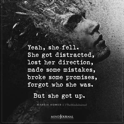 Yeah She Fell She Got Distracted Distraction Quotes Distracted Quotes Growing Up Quotes
