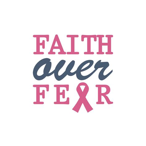 faith over fear quote fight against cancer pink ribbon breast cancer awareness symbol breast