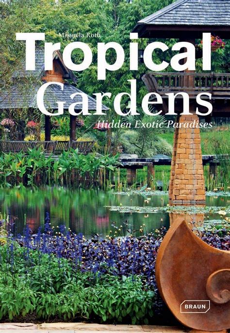 Tropical Gardens Landscape Architecture Braun Publishing