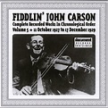 Fiddlin' John Carson - Complete Recorded Works In Chronological Order ...
