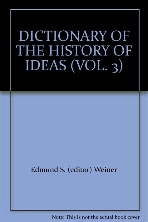 Dictionary Of The History Of Ideas Studies Of Selected Pivotal Ideas