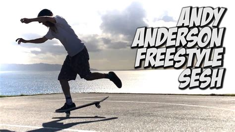 Andy Anderson Insane Freestyle Sesh And Much More Nka Vids