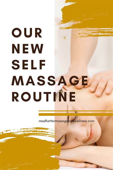 Our New Self Massage Routine In 2021 Wellness Massage Self Massage