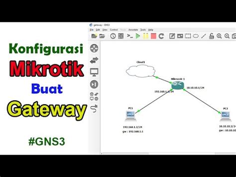Konfigurasi Mikrotik Sebagai Gateway Di GNS3 YouTube