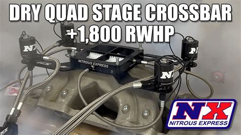 This Bolt On Adds 1800 Rwhp Nitrous Express Dry Quad Stage Crossbar