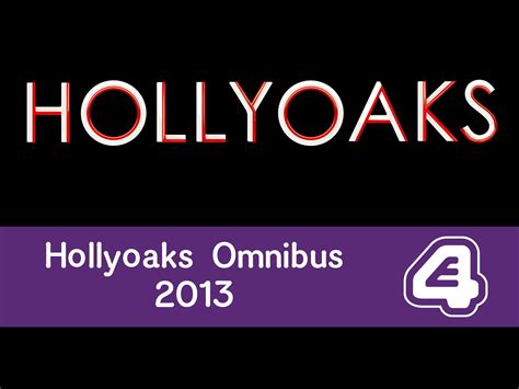 Watch Hollyoaks Omnibus 2013 Prime Video