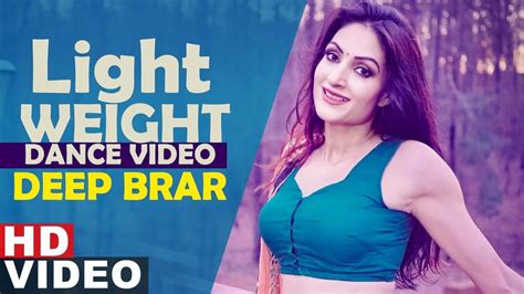 Light Weight Dance Video Deep Brar Kulwinder Billa Mixsingh Latest Punjabi Song 2019