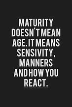 Image result for immature quotes