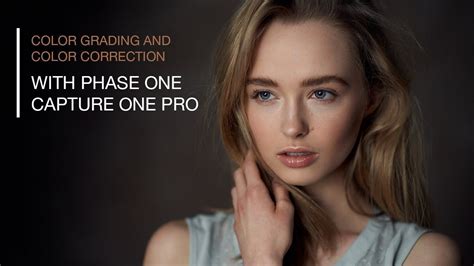 Color Grading And Color Correction In Capture One Pro Photo Editing