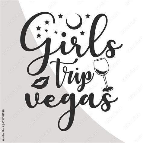 Girls Trip Vegas Girls Trip Svg Girls Vacation Quotes Girls Weekend