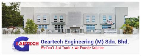 It is our privilege to be of service to you. Geartech Engineering (M) Sdn Bhd (Johor Bahru, Malaysia ...