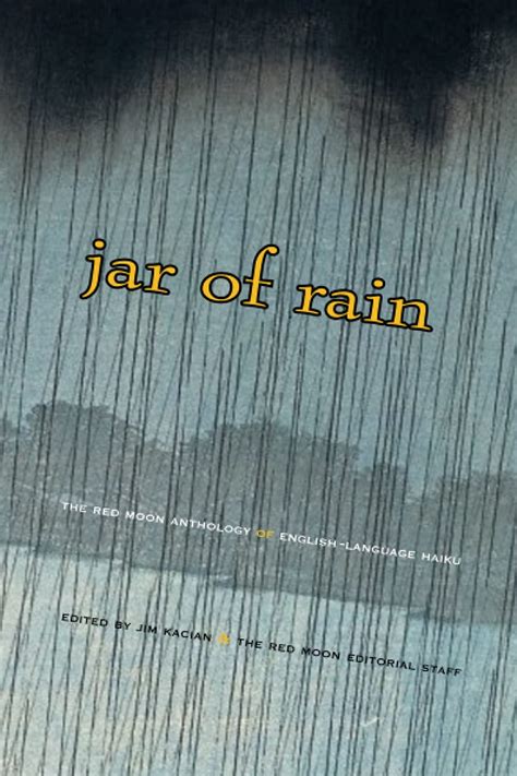 Jar Of Rain The Red Moon Anthology Of English Language Haiku 2020 By