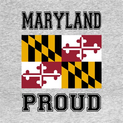 Maryland Proud Maryland T Shirt Teepublic