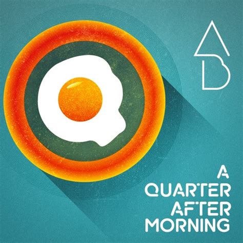 A Quarter After Morning By Aaron Ab Abernathy Free Listening On