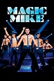Magic Mike (2012) - Posters — The Movie Database (TMDB)