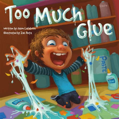 Too Much Glue By Flashlight Press Ebook Nook Kids Read To Me