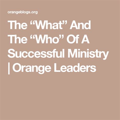The What And The Who Of A Successful Ministry Orange Leaders