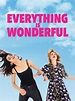 Prime Video: Everything Is Wonderful