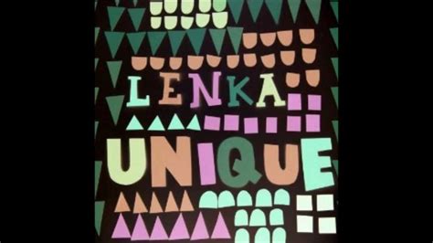 Lenka Unique Youtube