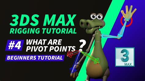 3d Rigging Tutorial For Beginners 4 How To Work With Pivot Points In