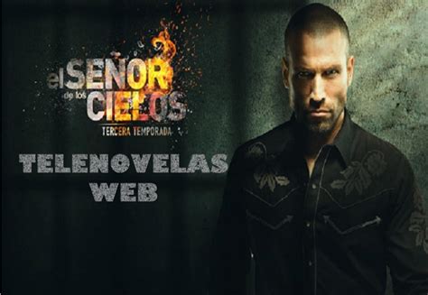 Novela El Señor De Los Cielos 3 Capitulos Completos Novelas Hd