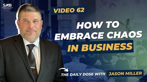How To Embrace Chaos In Business The Daily Dose Video 62