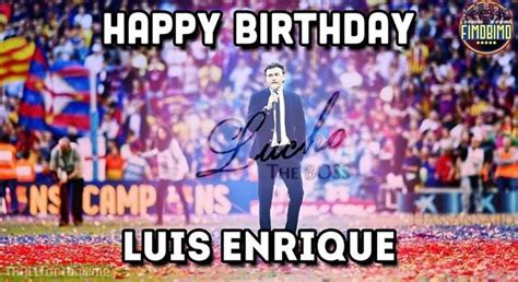 Happy Birthday To Barcelona Manager Luis Enrique Troll Football